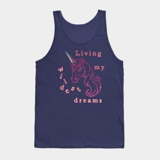 Unicorn Living my wildest dreams Tank Top